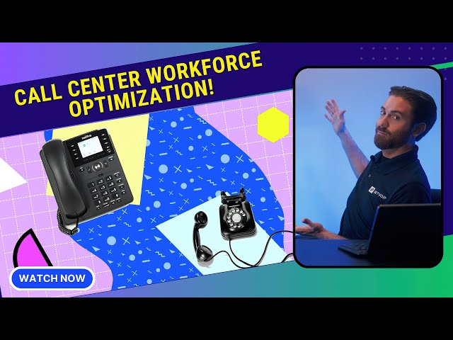 Call Center Workforce Optimization - Why It’s Important and Best Practices