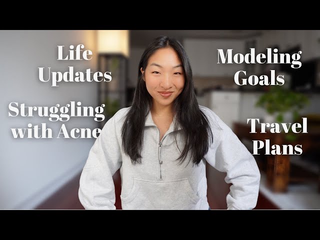 Chatty GRWM: Life Updates, Struggling with Acne, Modeling Goals