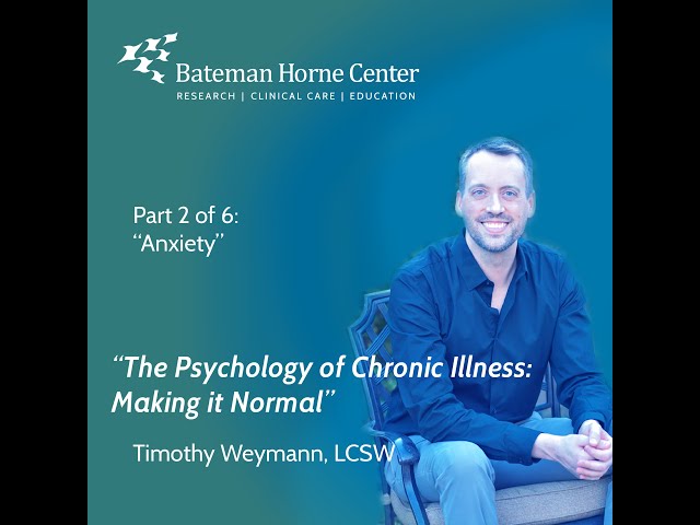 The Psychology of Chronic Illness: Making it Normal [Part 2: Anxiety]