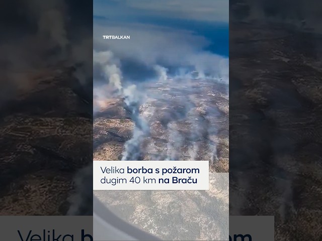 Velika borba s požarom dugim 40 km na Braču