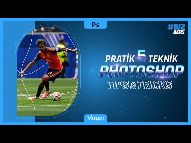 İpuçları ve Püf Noktaları I Photoshop Tips & Tricks #012 I 5 Pratik Teknik