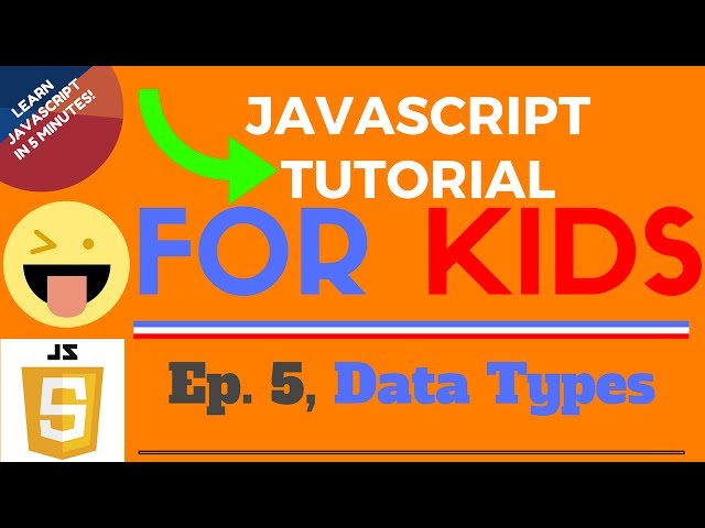DATA TYPES!? - JavaScript Tutorial for KIDS! - Ep. 5