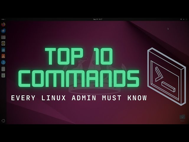 10 Useful Linux Commands Every SysAdmin Needs to Know