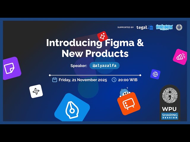 Berkenalan dengan Figma: Dari Pemula OTW Jadi Sigma | WPU Sharing Session