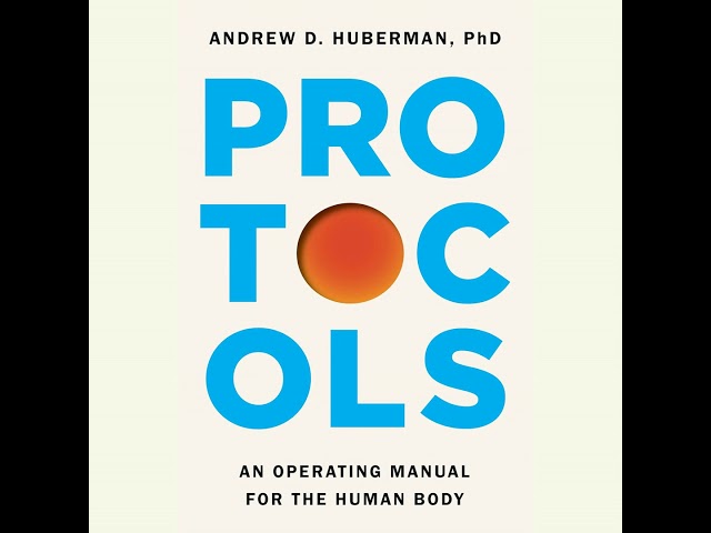Protocols Summary | Andrew D. Huberman