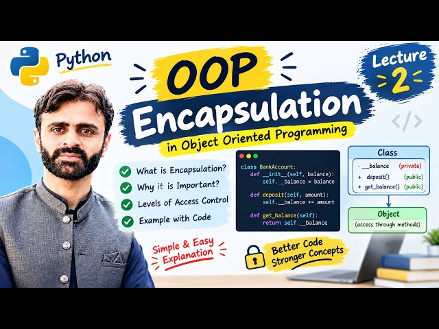Python Encapsulation Explained | Object Oriented Programming (OOP) Lecture 2