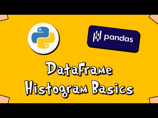 Pandas DataFrame Histogram Basics - #10
