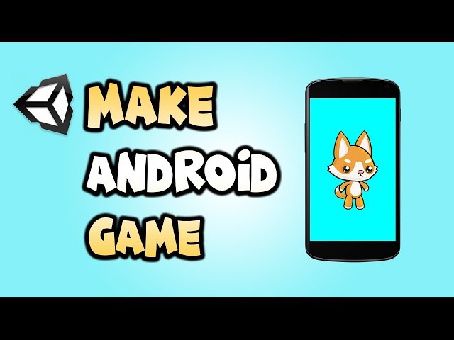 How To Make an Android Game With Unity ( 2018 )