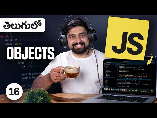 16 Objects in depth in javascript | Telugu
