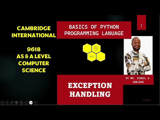 Part 11: CAIE 9618 A Level COMPUTER SCIENCE BASICS OF PYTHON Exception handling