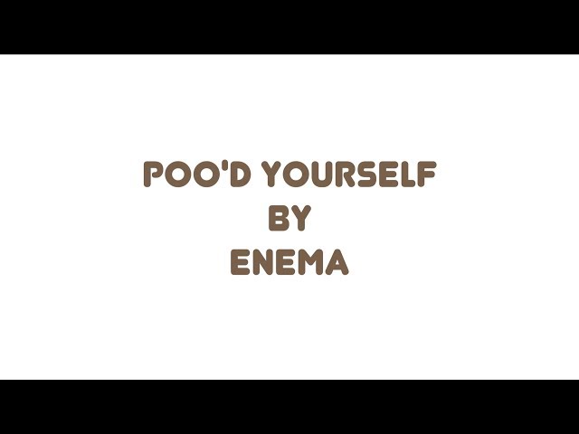 "Poo'd Yourself" by Enema - *LOSE YOURSELF by EMINEM PARODY*