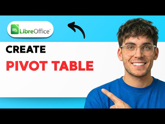 How to Create a Pivot Table in LibreOffice Calc [2026 Full Guide]