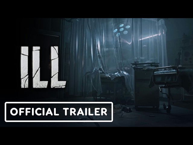 ILL - Official Story Trailer | State of Play 2026