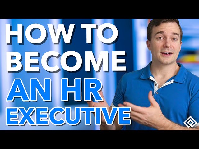 How to Become an HR Executive in 2026