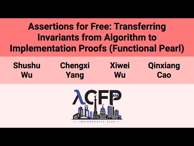 [ICFP'26] Assertions for Free: Transferring Invariants from Algorithm to Implementation Proofs(…)