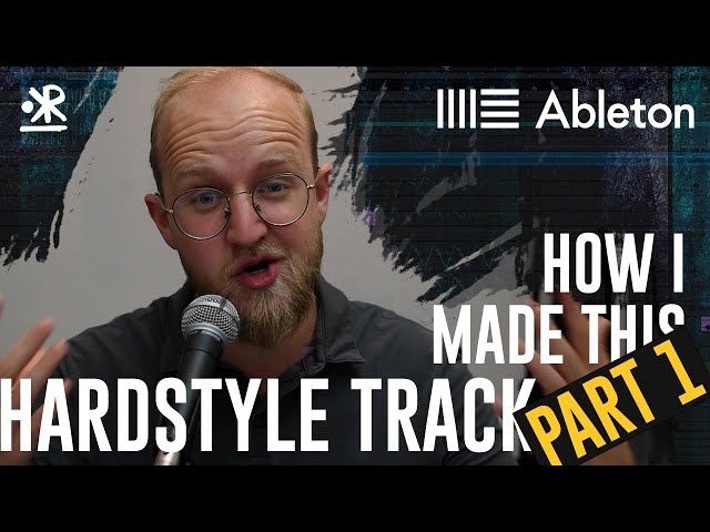 [Pt.1] How I made this Euphoric Hardstyle Track! 'Submerged' Walkthrough!