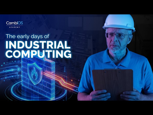 Lessons from the trenches: The early days of Industrial Computing with Andrew Ginter