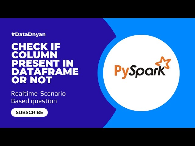 Spark Scenario Based Question : Check If Column Present In a Dataframe #dataengineering #spark