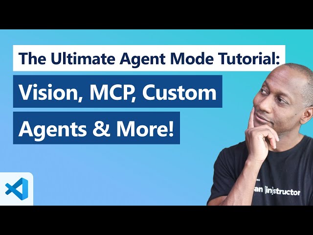 The Ultimate Agent Mode Tutorial in VS Code: Vision, MCP, Custom Agents & More!