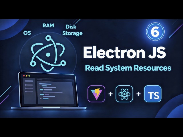 05 - Read System Resources | Build Desktop Apps with Electron JS, Vite & React