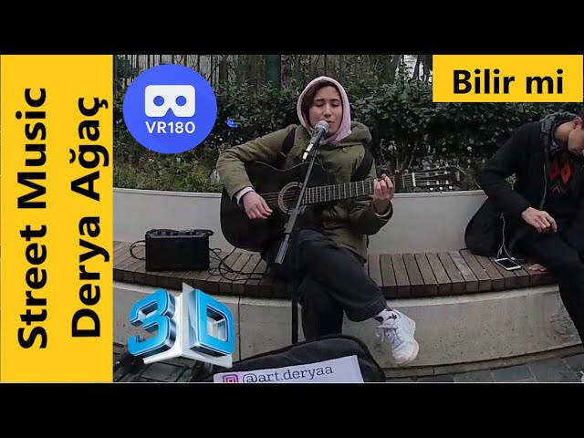 Vr180 3D Street Music / Bilir mi / Derya Ağaç