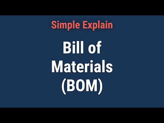 Bill of Materials (BOM) Meaning, Purpose, and Types