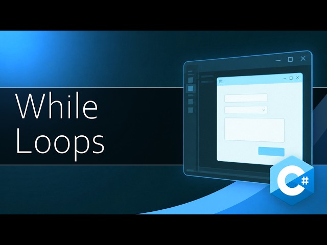 While Loops | C# Visual Studio Programming