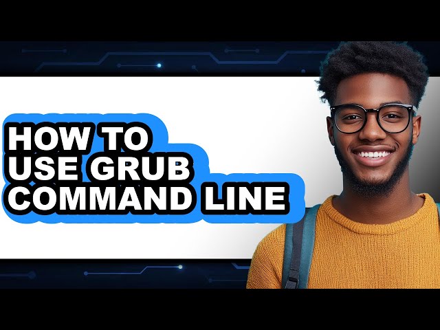 How to Use Grub Command Line (updated)