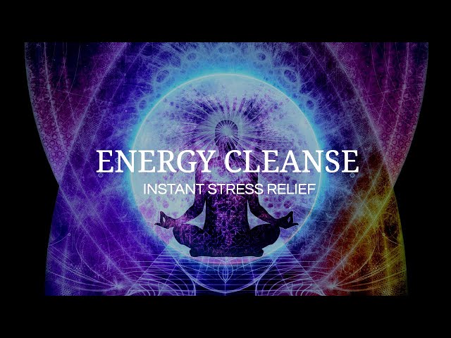 Energy Cleanse | Instant Stress Relief