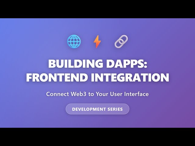 Building DApps: Frontend Integration Tutorial for Beginners | Web3 Development Guide