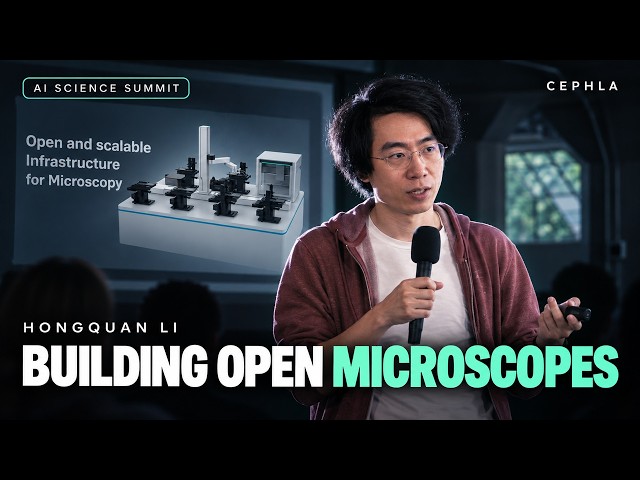 Why New Science Needs Open Microscopes — Hongquan Li, Cephla