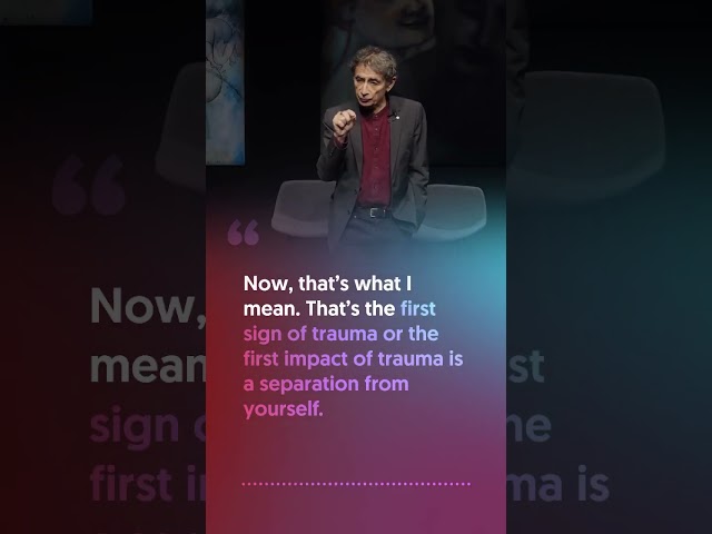 Dr. Gabor Maté: How Trauma Changes Your Behavior And Disconnects You From Your True Self