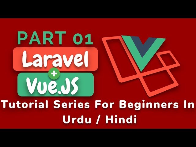 [Part 01] Laravel and Vue Js Tutorial Series in اردو / हिंदी: Configure Vue js & Laravel Using NPM
