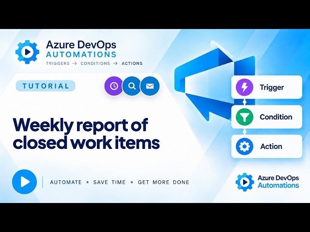 Weekly Closed Work Item Report in Azure DevOps