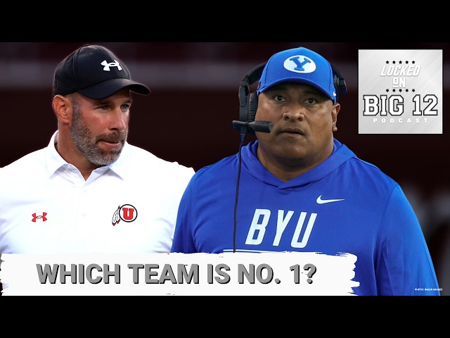POWER RANKINGS: BYU and Utah BOTH Soar, West Virginia Surges, Texas Tech Way Up, Arizona State?