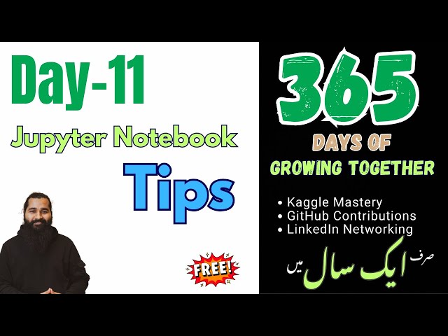 Day 11: Learn Python Jupyter Notebook Tips and Tricks | 365 Days of Growing Together