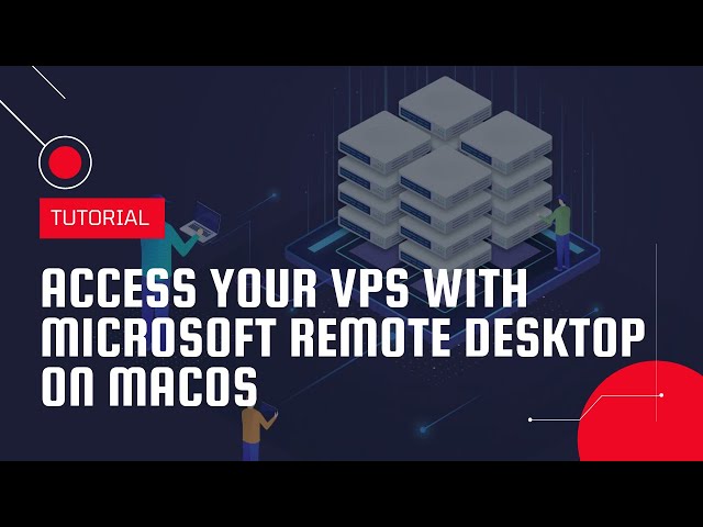 Access your VPS with Microsoft Remote Desktop on macOS | VPS Tutorial