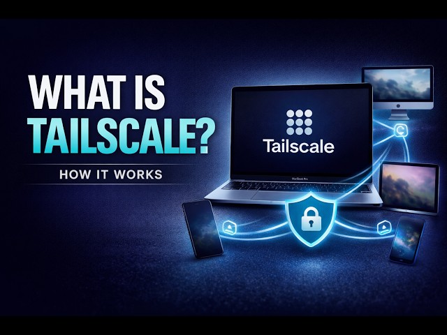 What Is Tailscale? How It Protects Your Devices