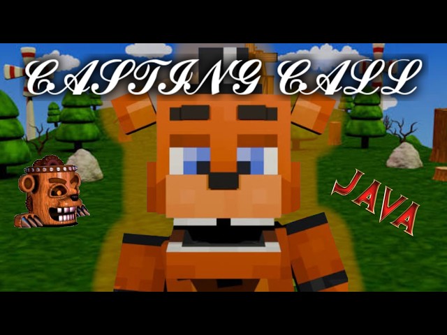 FNaF World: The Forgotten Adventure CASTING CALL!!!!!