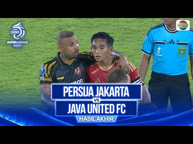 Persija Jakarta vs Java United  - Hasil Akhir | BRI Super League 2026/27