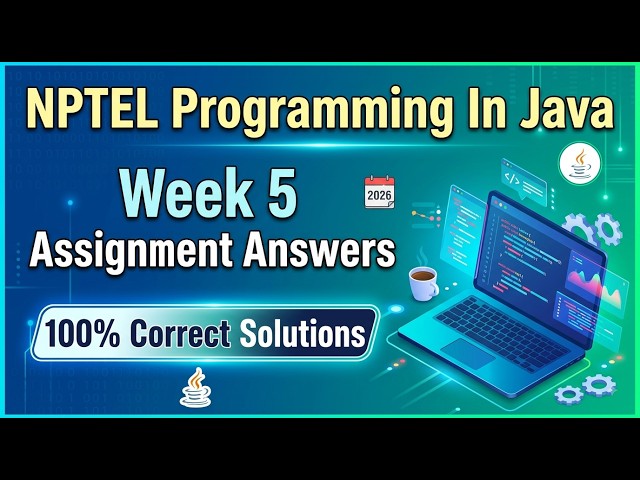 NPTEL Programming In Java Week 5 Assignment Answers (July 2026) | 100% Correct Solutions