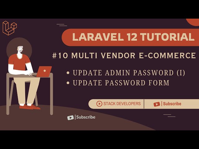Laravel 12 Tutorial | MultiVendor Ecommerce #10 | Update Admin Password (I) | Update Password Form