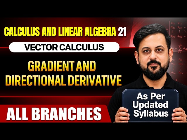 Calculus And Linear Algebra 21 | Gradient and Directional Derivative | All Branches