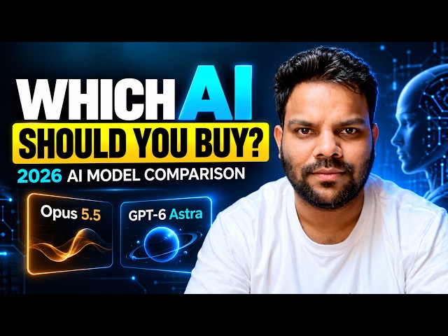 Which AI Model Should You Buy in 2026? | Opus 5.5 vs GPT-6 Astra vs Fable 5.1
