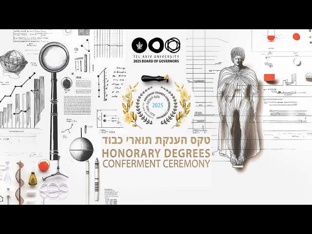TAU Honorary Degree 2025 – Conversations with Honorees and Leading Voices