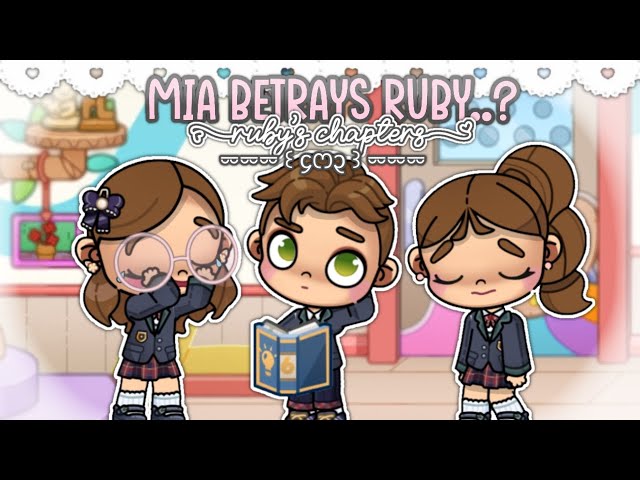 RUBY'S CHAPTERS: MIA BETRAYS RUBY..? 💌🎀 || *VOICED🔊* || AVATAR WORLD