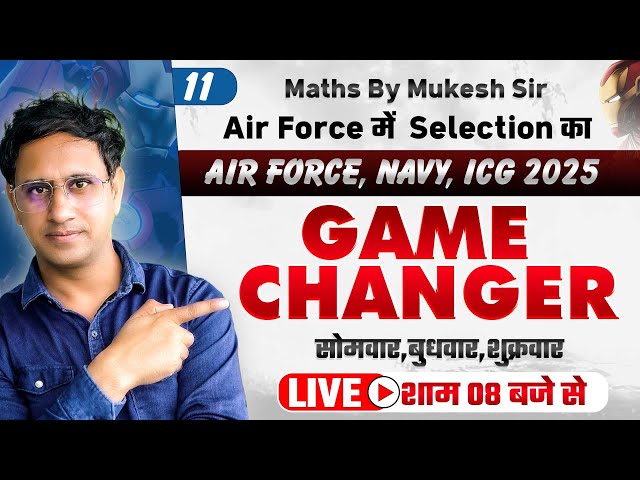 Selection का Game Changer | Airforce, ICG, Navy Maths Live Class by Mukesh Sir
