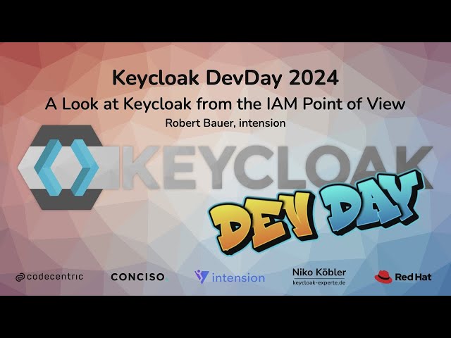 #Keycloak DevDay 2024: A Look at Keycloak from the IAM Point of View (Robert Bauer, intension)