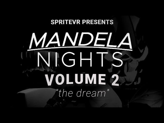 MANDELA NIGHTS VOLUME 2 | "THE DREAM"