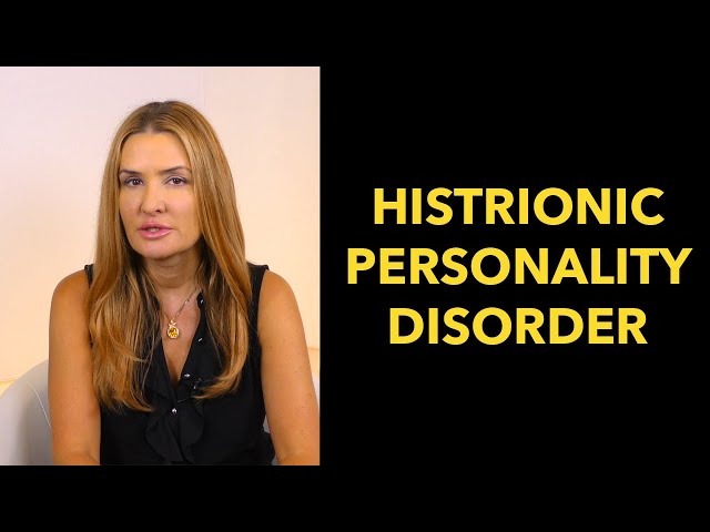 What is Histrionic Personality Disorder?
